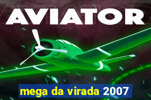 mega da virada 2007